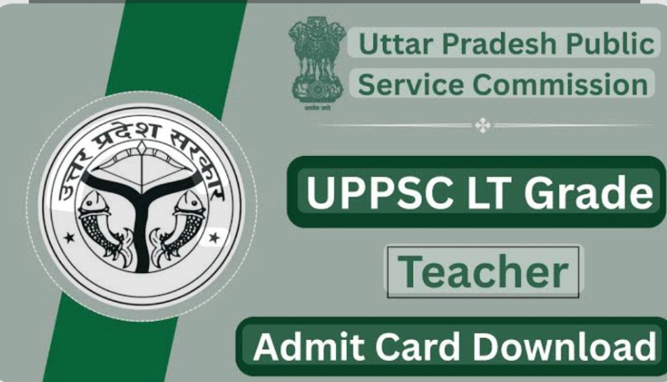 UPPSC LT Grade Teacher Admit Card 2025